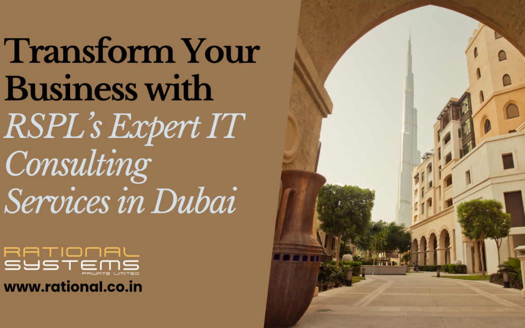 Transform Your Business with RSPL’s Expert IT Consulting Services in Dubai