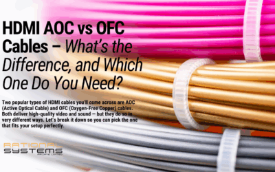 HDMI AOC vs OFC Cables – What’s the Difference, and Which One Do You Need?