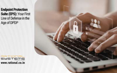 Endpoint Protection Suite (EPS): Your First Line of Defense in the Age of DPDP