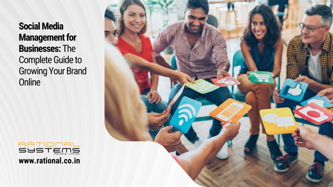 Social Media Management for Businesses: The Complete Guide to Growing Your Brand Online