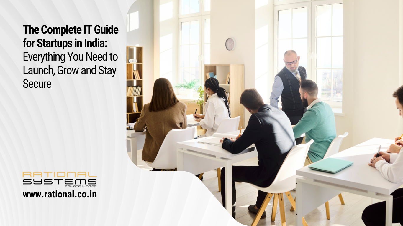 The Complete IT Guide for Startups in India_ Everything You Need to Launch, Grow and Stay Secure