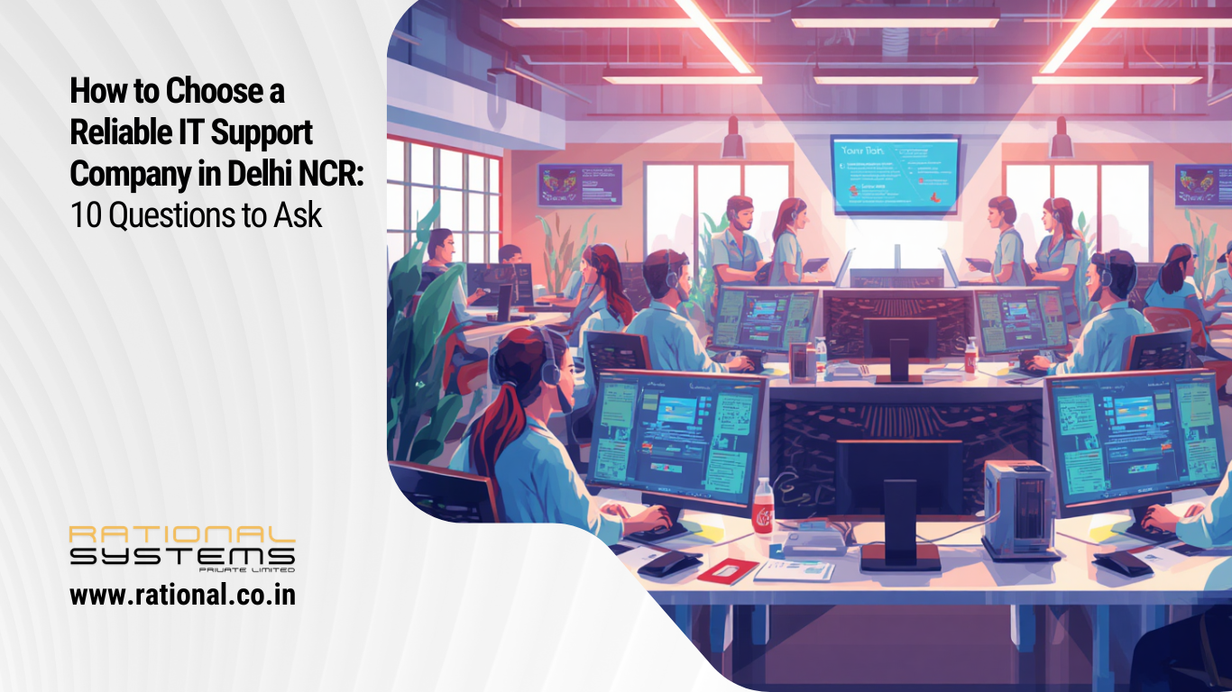 How to Choose a Reliable IT Support Company in Delhi NCR 10 Questions to Ask How to Choose a Reliable IT Support Company in Delhi NCR: 10 Questions to Ask