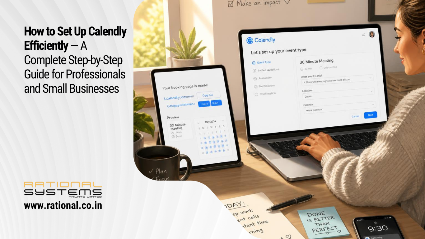 How to Set Up Calendly Efficiently — A Complete Step-by-Step Guide for Professionals and Small Businesses